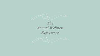 The Annual Wellness Experience