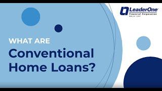 What is a Conventional Loan?⭐️ Conventional Home Loans?