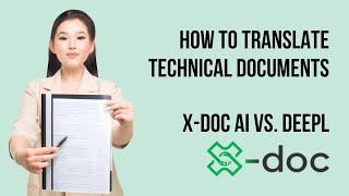 Comment traduire des documents techniques : X-Doc AI vs DeepL | Comparaison approfondie