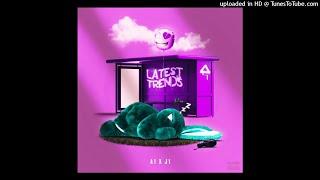 Latest Trends (ft. AJ Tracey) [Remix]