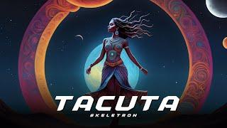 Skeletron - Tacuta | Tribal Tech