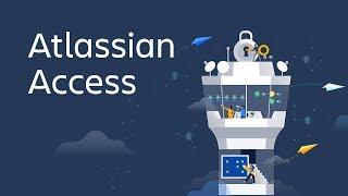 Atlassian Access: Enhanced security for Atlassian cloud products