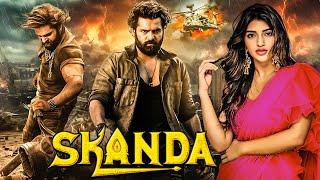 Ram Pothineni's - SKANDA | New Released South Indian Movie In Hindi 2024 | Sreeleela | Action Movie