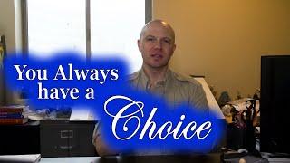 You Always have a Choice