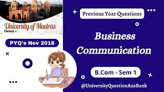 B Com 1st Year 2018 || Business Communication || Question Paper || University of Madras || Nov 2020