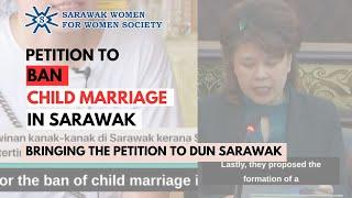 Bringing the SWWS Petition to Ban Child Marriage in Sarawak to DUN Sarawak