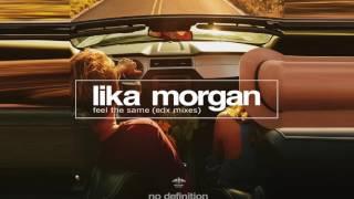 Lika Morgan - Feel the Same (EDX's Dubai Skyline Radio Mix)