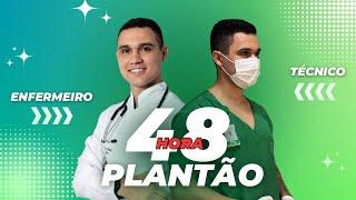 48 hora de plantão comigo (técnico/enfermeiro) 🩺