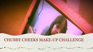 Chubby Cheeks Makeup Challenge Kids edition
