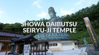 Showa Daibutsu Seiryu ji Temple,  Aomori | One Minute Japan Travel Guide