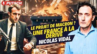 Le projet de Macron ? Une France à la dérive ! Le débrief de Nicolas Vidal