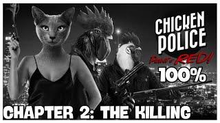 Chicken Police - Paint it RED! 100% Walkthrough Part 2/4 - Chapter 2: The Killing + All Achievements