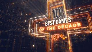 Top 10 Games of the Decade