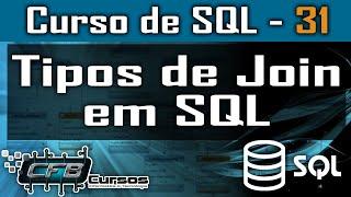 Tipos de JOIN do SQL - Curso de SQL - Aula 31