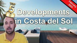 Top 5 Developments in Costa del Sol Right Now - Property Selection by Local Realtor