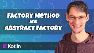 Applying the Factory Method and Abstract Factory Patterns in Kotlin