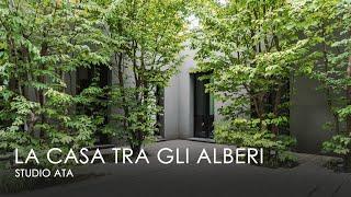 The Italian architect designs his house among the trees in the city center - Studio ATA (House tour)