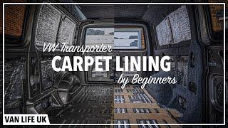 CARPET LINING A VW T6 VAN // Do It Yourself? Or Pay A Professional? Beginners First Attempt!