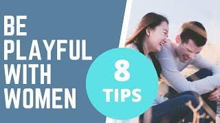 How To Be Playful With Women - 8 Easiest Ways for Introverts
