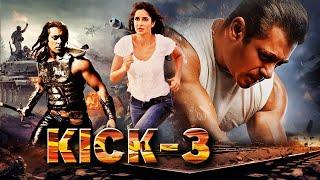 KICK 3 Full Bollywood Blockbuster Hindi Action Movie || Salman Khan, Katrina kaif, Nawazuddin ||