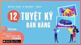 [Sách nói] 12 Tuyệt Kỹ Bán Hàng - Chương 1 | Brian Tracy & Michael Tracy