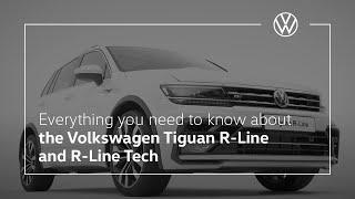 Everything you need to know about the 2018 Volkswagen Tiguan R-Line and R-Line Tech