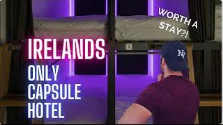 REVIEW: Ireland's Only CAPSULE Hotel Cost me € ____? | CHEAPEST in Dublin