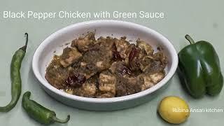 Black Pepper Chicken with Green Sauce  @ Rubina Ansari Kitchen