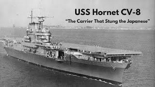 USS Hornet (CV 8) - The Carrier That Stung the Japanese