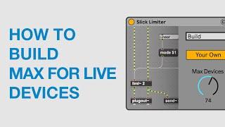 Learn How To Build Max For Live Devices, A Beginner's Guide (Ableton User Group, Cape Town)