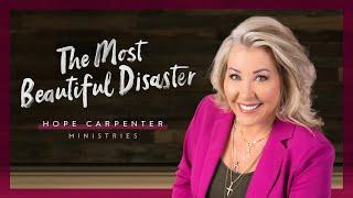 The Most Beautiful Disaster - Hope Carpenter