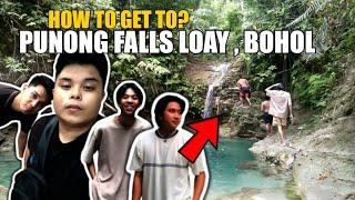 HOW TO GET TO PUNONG FALLS | LOAY BOHOL | boholph