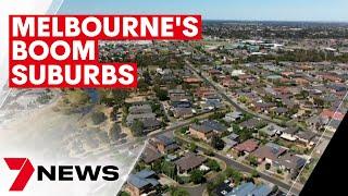 The Melbourne boom suburbs growing faster than anywhere else in Australia | 7NEWS
