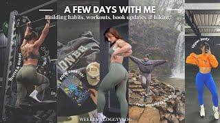 A few days with me! | Building habits, workouts, book updates, hiking | WEEKLY VLOOGY