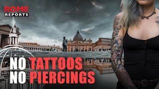 VATICAN | No tattoos. No piercings…if you want to work in St. Peter's Basilica