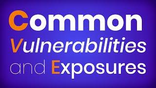 What is Common Vulnerabilities and Exposures (CVE)?