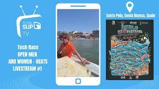 World SUP Festival 2025 - Technical Race - Open Men and Women - Livestream #1