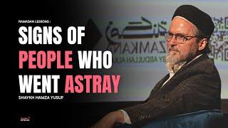 Signs of people who went Astray -  Shaykh Hamza Yusuf