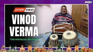 Tabla And Bongo Player's Timeless Passion For Live Music | Vinod Verma | People First