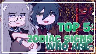 Top 5᎒ Zodiac Signs Who are-[Gacha Club]