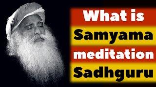 What is Samyama Sadhana Yogi Meditation Sadhguru | How to Meditate with Eyes Open all Through