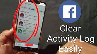 How To Clear Activity Log On Facebook 2021