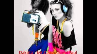 Dakota - Mr.Cappuccino(Paul Keeley Remix)