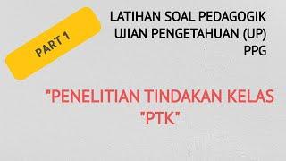 PENELITIAN TINDAKAN KELAS II LATIHAN SOAL UP PEDAGOGIK II PPG