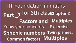 IIT foundation in maths for 6th class.2.Factors and multiples.concept application.