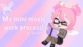 My mini movie work process! ~ Spirabee