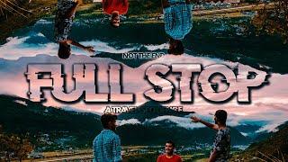 Full Stop | A Travel Sequence |