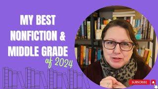 My Best Nonfiction & Middle Grade Reads of 2024