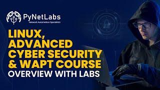 Demo Video: PyNet Labs' Linux + Cyber Security + WAPT Course Outline Overview