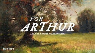 "For Arthur" Short Film (2021)